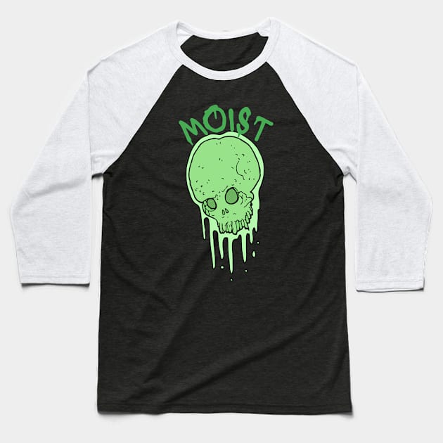 Moist Gross Word Slimy Skull Black Baseball T-Shirt by EvolvedandLovingIt